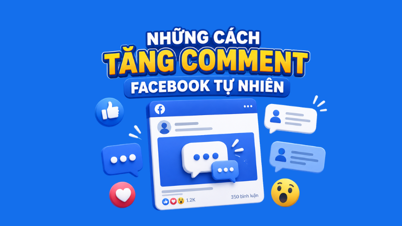 Những cách tăng comment Facebook tự nhiên